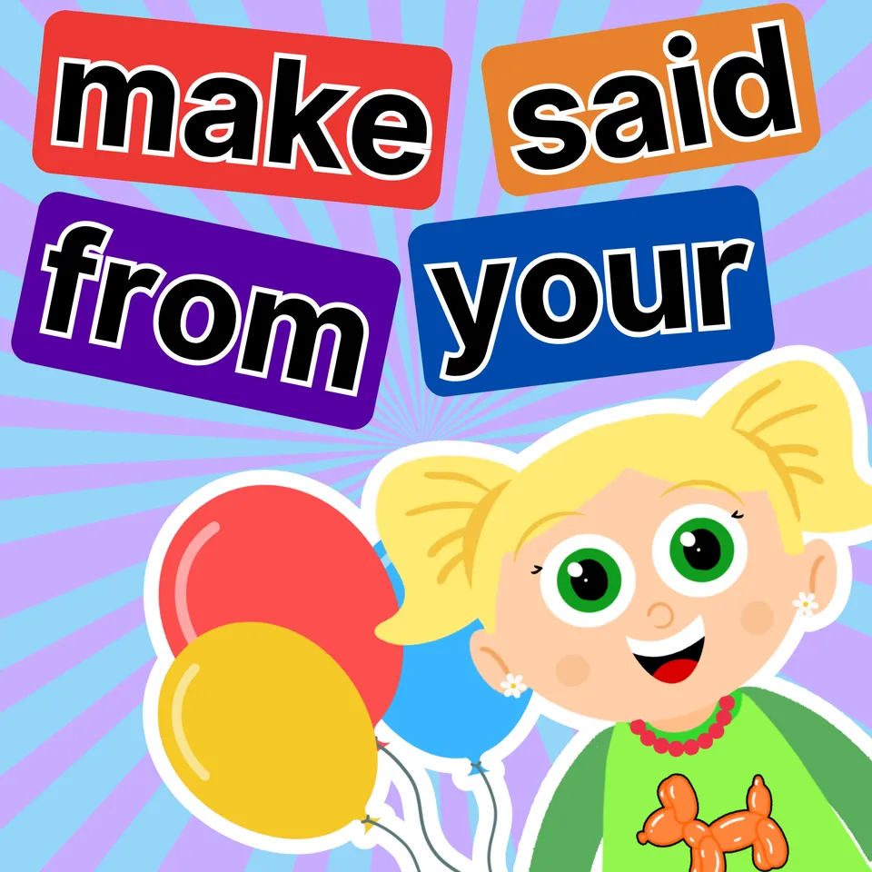 Sight Words: make, said, your, from