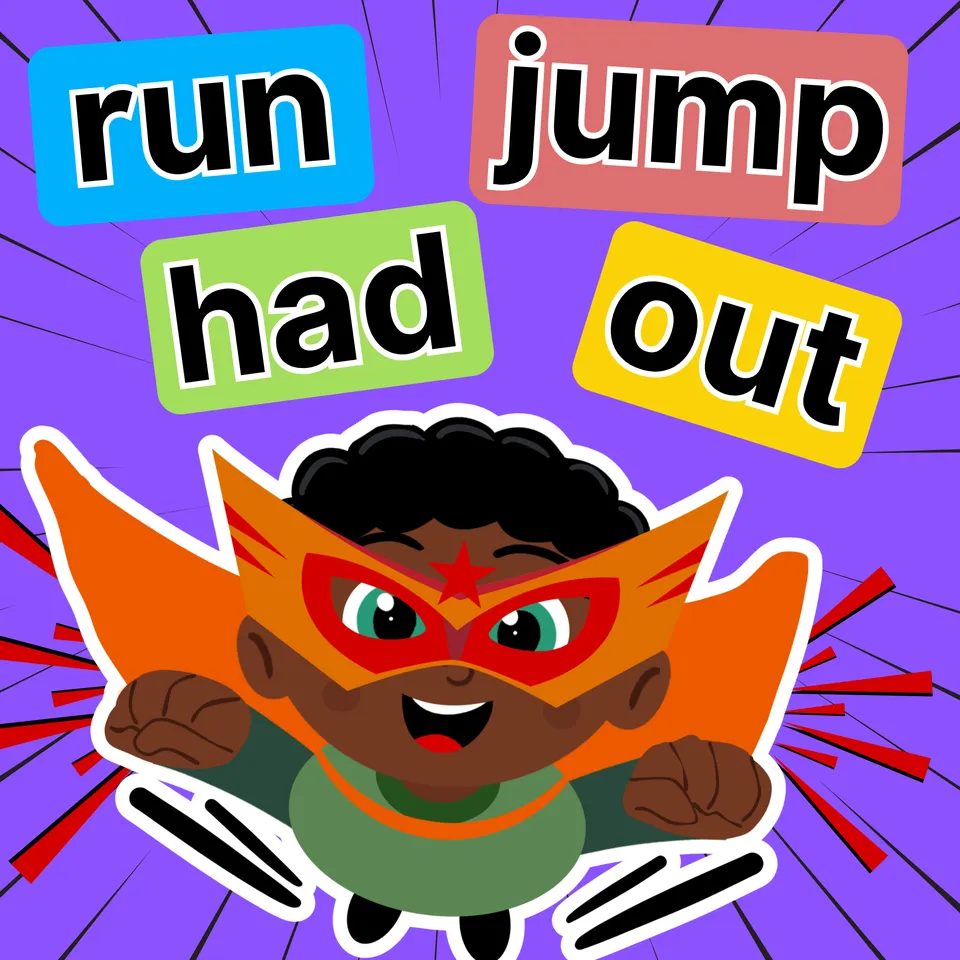 Sight Words: run, jump, out, had